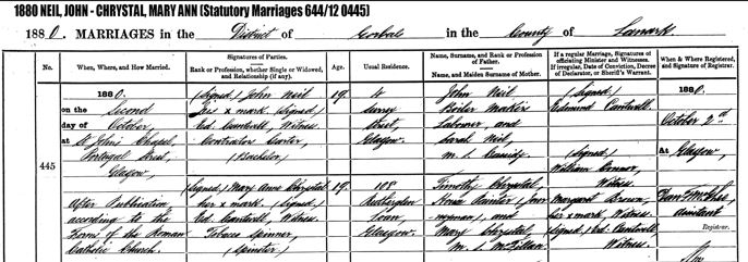 Source_N034.downloaded image from &ldquo;Scotland's People &rdquo; web site of entry in the statutory marriage registers for John Neil and Mary Anne Chrystal m. 2 October 1880 in the District of Gorbals in the County of Lanarkshire. 644/12 0445. Entry 445