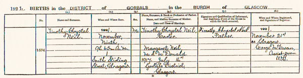  Source_ N084 Extract of an entry from the Register of Births in the District of Gorbals in the Burgh of Glasgow. 1921 page 1584 Birth of Timothy Chrystal Neil born on 9th November 1921.